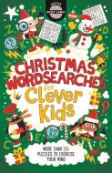 Christmas Wordsearches For Clever Kids di Gareth Moore, Chris Dickason edito da Michael O'mara Books Ltd