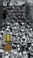 The Territorial Divisions 1914-1918 di Stirling J Stirling edito da Naval & Military Press