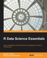 R Data Science Essentials di Sharan Kumar Ravindran, Raja B Koushik edito da Packt Publishing