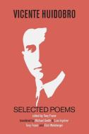Selected Poems di Vicente Huidobro edito da Shearsman Books