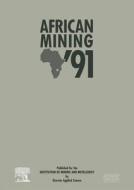 African Mining '91 di Institution of Mining and Metallurgy edito da Springer Netherlands