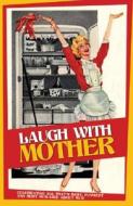 Laugh with Mother di Mike Haskins, Clive Whichelow edito da PRION