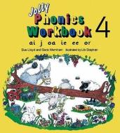 Jolly Phonics Workbook 4 di Sue Lloyd, Sara Wernham edito da Jolly Learning Ltd