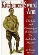 Kitchener's Sword-Arm di Archie Hunter edito da The History Press