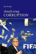 Analysing Corruption: An Introduction di Dan Hough edito da AGENDA PUB