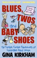 Blues, Twos and Baby Shoes: The Further, Further Adventures of Mavis Upton di Gina Kirkham edito da URBANE PUBN