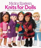 Nicky Epstein Knits for Dolls di Nicky Epstein edito da Sixth and Spring Books