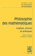 Textes Cles de Philosophie Des Mathematiques: Vol. 2: Logique, Preuve Et Pratiques edito da LIBRARIE PHILOSOPHIQUE J VRIN