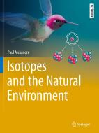 Isotopes and the Natural Environment di Paul Alexandre edito da Springer International Publishing