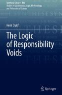 The Logic Of Responsibility Voids di Hein Duijf edito da Springer Nature Switzerland AG