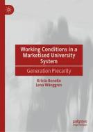 Working Conditions in a Marketised University System di Lena Wånggren, Krista Bonello edito da Springer Nature Switzerland