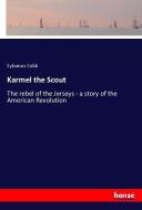 Karmel the Scout di Sylvanus Cobb edito da hansebooks