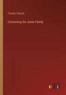 Concerning the Jones Family di Timothy Titcomb edito da Outlook Verlag