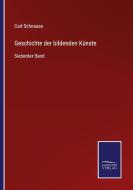 Geschichte der bildenden Künste di Carl Schnaase edito da Salzwasser-Verlag