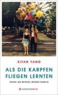 Als die Karpfen fliegen lernten di Xifan Yang edito da Hanser Berlin