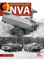 Die Raketenartillerie der NVA di Jörg Siegert edito da Motorbuch Verlag
