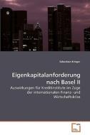Eigenkapitalanforderung nach Basel II di Sebastian Krieger edito da VDM Verlag