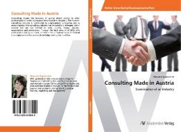 Consulting Made in Austria di Manuela Eigelsreiter edito da AV Akademikerverlag