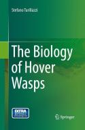The Biology of Hover Wasps di Stefano Turillazzi edito da Springer Berlin Heidelberg
