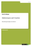 Diabetestypen und Ursachen di David Fußinger edito da GRIN Publishing