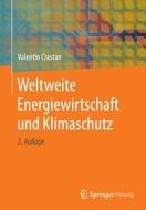 Weltweite Energiewirtschaft und Klimaschutz di Valentin Crastan edito da Springer-Verlag GmbH