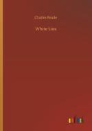 White Lies di Charles Reade edito da Outlook Verlag