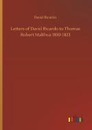 Letters of David Ricardo to Thomas Robert Malthus 1810-1823 di David Ricardo edito da Outlook Verlag