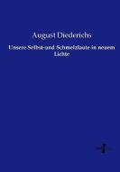 Unsere Selbst-und Schmelzlaute in neuem Lichte di August Diederichs edito da Vero Verlag