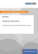 Strengerer Datenschutz di Harald Reil edito da GBI-Genios Verlag
