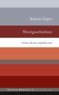 Wortgeschichten di Katrin Züger edito da Books on Demand