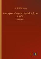 Retrospect of Western Travel, Volume II (of 2) di Harriet Martineau edito da Outlook Verlag