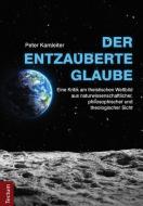Der entzauberte Glaube di Peter Kamleiter edito da Tectum Verlag