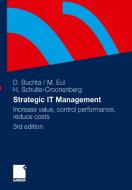 Strategic IT-Management di Dirk Buchta, Marcus Eul, Helmut Schulte-Croonenberg edito da Gabler Verlag