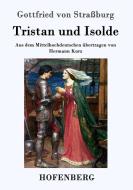 Tristan und Isolde di Gottfried Von Straßburg edito da Hofenberg