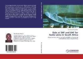 Rain at SHF and EHF for Radio Links in South Africa di Pius Adewale Owolawi edito da LAP Lambert Academic Publishing