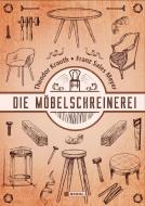 Die Möbelschreinerei di Theodor Krauth, Franz Sales Meyer edito da Nikol Verlagsges.mbH