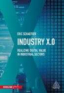 Industry X.0 di Eric Schaeffer edito da Redline