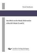 Size Effects on the Plastic Deformation of the BCC-Metals Ta and Fe di Daniel Kaufmann edito da Cuvillier Verlag