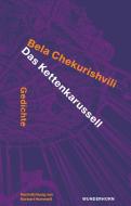 Kettenkarussell di Bela Chekurishvili edito da Wunderhorn