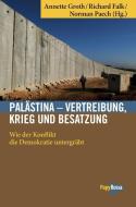 Palästina - Vertreibung, Krieg und Besatzung edito da Papyrossa Verlags GmbH +