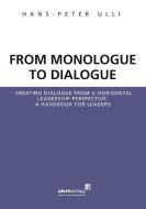From Monologue to Dialogue di Hans-Peter Ulli edito da Alert-Verlag e.K.