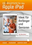 Die!Anleitung für das iPad - Speziell für Einsteiger und Senioren di Helmut Oestreich edito da Die.Anleitung