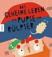 Das geheime Leben der Pupse und Rülpser di Mariona Tolosa Sisteré edito da Knesebeck Von Dem GmbH