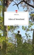 Eden of Neverland. Life is a Story - story.one di Melissa Klar edito da story.one publishing