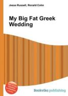 My Big Fat Greek Wedding edito da Book On Demand Ltd.