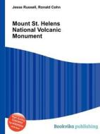 Mount St. Helens National Volcanic Monument di Jesse Russell, Ronald Cohn edito da Book On Demand Ltd.