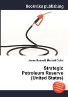 Strategic Petroleum Reserve (united States) edito da Book On Demand Ltd.
