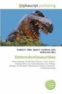 Heterodontosauridae di #Miller,  Frederic P. Vandome,  Agnes F. Mcbrewster,  John edito da Vdm Publishing House