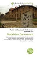 Madeleine Damerment di #Miller,  Frederic P. Vandome,  Agnes F. Mcbrewster,  John edito da Vdm Publishing House