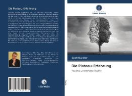 Die Plateau-Erfahrung di Scott Buckler edito da Verlag Unser Wissen
